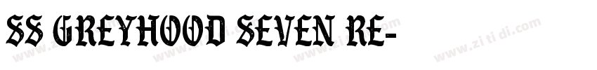 SS GreyHood Seven Re字体转换